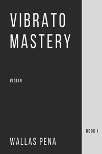 Vibrato Mastery for Violin