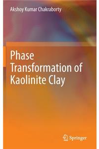 Phase Transformation of Kaolinite Clay