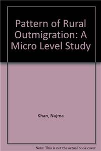 Pattern of Rural OutmigrationA Micro Level Study