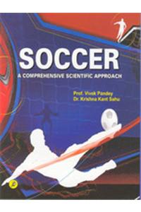 Soccer : A Comprehensive Scientific Approach