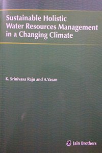 Sustainable Holistic Water Resources Management in a Changing Climate