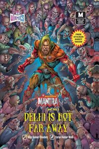 Bhootnashak MANTRA: Delhi is Not Far (Vol 1) | English Variant (Paperback) by VINMICS | Renowned Indian Comic Artist Dilip Chaubey | New Release, 2023