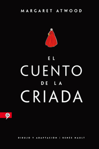 Cuento de la Criada (Novela Gráfica) / The Handmaid's Tale (Graphic Novel)