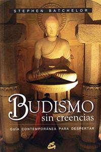 Budismo sin creencias/ Buddhism Without Beliefs