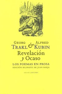 Revelacion y ocaso (Edicion bilingue): Los poemas en prosa