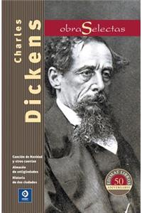 Charles Dickens: Cancion de Navidad y Otros Cuentos / Almacen de Antiguedades / Historia de DOS Ciudades
