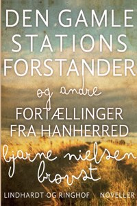 Den gamle stationsforstander og andre fortællinger fra Hanherred