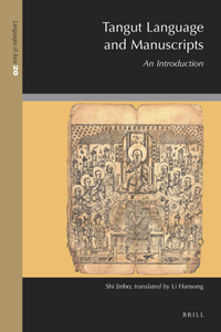 Tangut Language and Manuscripts: An Introduction