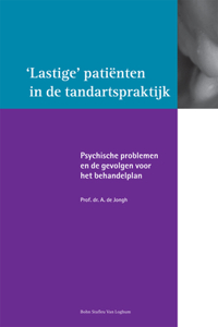 Lastige Patiënten in de Tandartspraktijk