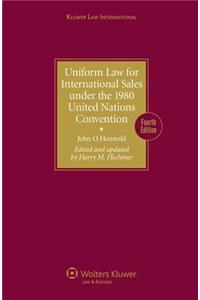 Uniform Law for International Sales under the 1980 United Nations Convention - Fourth Edition Revised