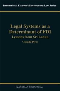 Legal Systems as a Determinant of FDI, Lessons from Sri Lanka