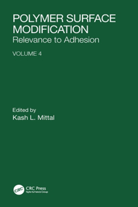 Polymer Surface Modification: Relevance to Adhesion, Volume 4