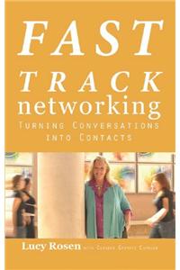 Fast Track Networking: Turning Conversations Into Contacts