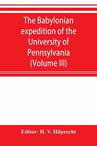 The Babylonian expedition of the University of Pennsylvania
