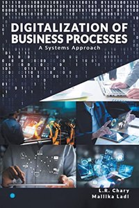 DIGITALIZATION OF BUSINESS PROCESSES - A Systems Approach.