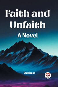 Faith and UnfaithA Novel (Edition2023)