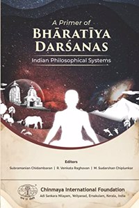 A Primer of Bharatiya Darshanas (Indian Philosophical Systems)