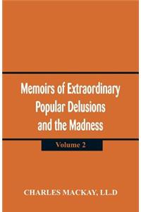 Memoirs of Extraordinary Popular Delusions and the Madness of Crowd