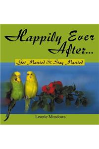 Happily Ever After . . .