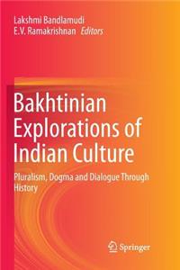 Bakhtinian Explorations of Indian Culture