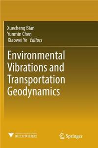 Environmental Vibrations and Transportation Geodynamics