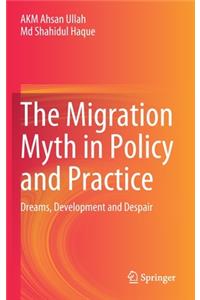 Migration Myth in Policy and Practice