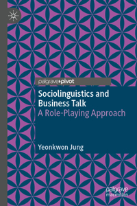 Sociolinguistics and Business Talk