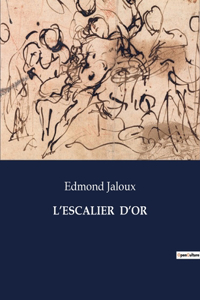 L'Escalier d'Or