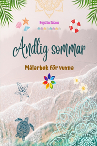 Andlig sommar Målarbok för vuxna Fantastiska sommarmönster sammanflätade i vackra mandalas