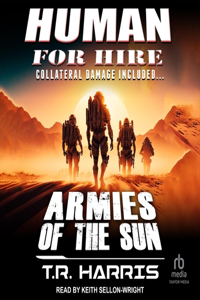 Human for Hire -- Armies of the Sun