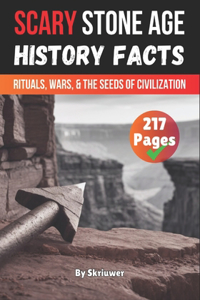Scary Stone Age History Facts