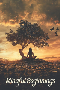 Mindful Beginnings