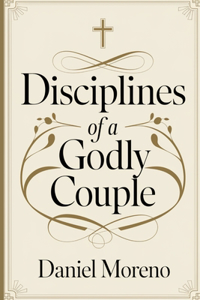 Disciplines of a Godly Couple
