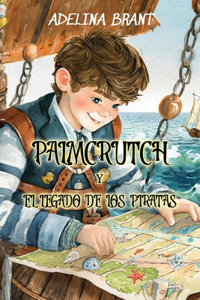 Palmcrutch y el Legado de los Piratas