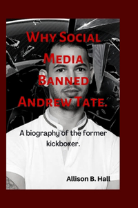Why Social Media Banned Andrew Tate.