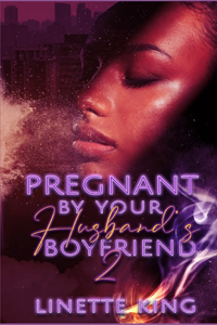 Pregnant by your husband's boyfriend 2