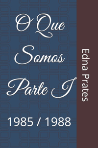 O Que Somos Parte I