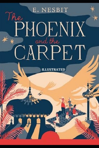 Phoenix and the Carpet Illustrated