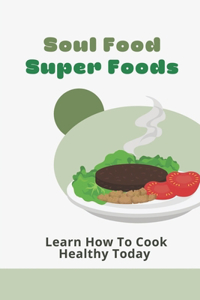 Soul Food Super Foods