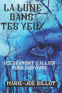 La Lune Dans Tes Yeux