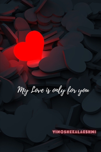 My Love is only for you
