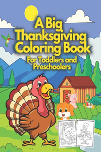 A Big Thanksgiving Coloring Book For Toddlers and Preschoolers