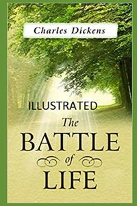 The Battle of Life Illustrated