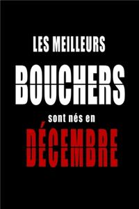 Les Meilleurs Bouchers sont nés en Décembre carnet de notes