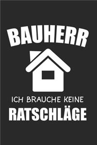 Bauherr Ich Brauche Keine Ratschläge