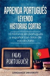 Aprenda portugués leyendo historias cortas: 10 historias en portugués y español con listas de vocabulario