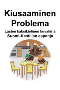 Suomi-Kastilian espanja Kiusaaminen/Problema Lasten kaksikielinen kuvakirja