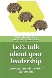 Let's talk about your leadership