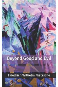 Beyond Good and Evil