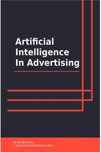 Artificial Intelligence in Advertising
